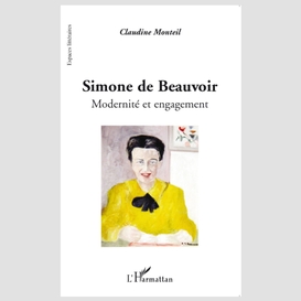 Simone de beauvoir - modernité et engagement