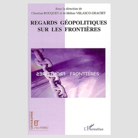 Regards géopolitiques sur lesfrontières