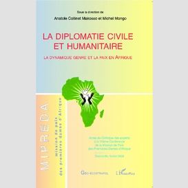 La diplomatie civile et humanitaire - la dynamique genre et