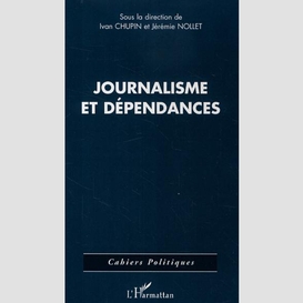 Journalisme et dépendance