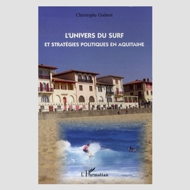 Univers du surf et stratégies politiques en aquitaine