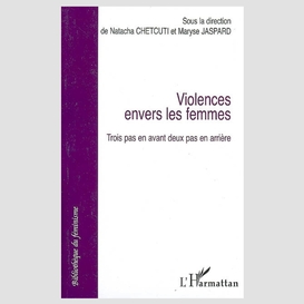 Violences envers les femmes trois pas en