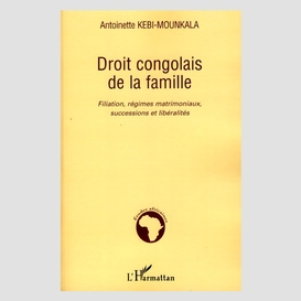 Droit congolais de la famille - filiation, régimes matrimoni