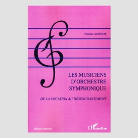 Les musiciens d'orchestre symphonique - de la vocation au dã