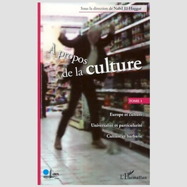 A propos de la culture - tome1