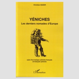 Yeniches. derniers nomades d'europe