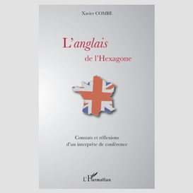 L'anglais de l'hexagone - constats et réflexions d'un interp