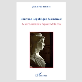 Pour une république des maires! - le vi