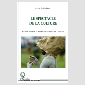 Le spectacle de la culture - globalisation et traditionalism