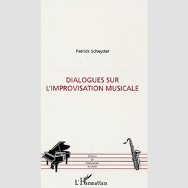Dialogues sur l'improvisationmusicale
