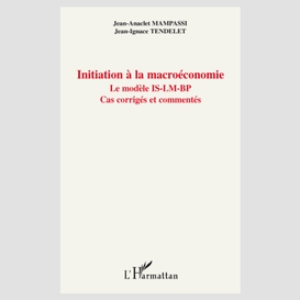 Initiation à la macroéconomie - le modèle is-lm-bp - cas cor