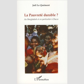 La pauvreté durable ? - au bangladesh et en particulier à da