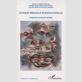 Ethique médicale interculturelle regard