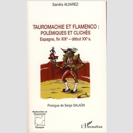 Tauromachie et flamenco polémique et clichés