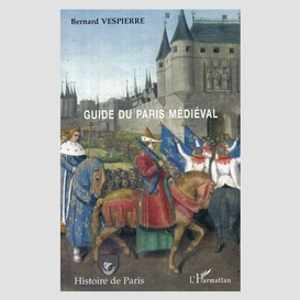 Guide du paris mediéval