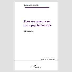 Pour un renouveau de la psychothérapie