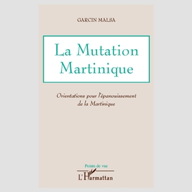 La mutation martinique - orientations pour l'épanouissement