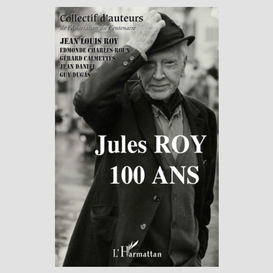 Jules roy 100 ans