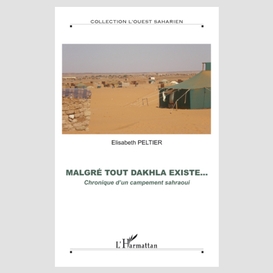 Malgré tout dakhla existe... -chronique