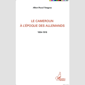 Le cameroun à l'époque des allemands