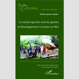 Le conseil agricole rural de gestion et développement à la base en rdc