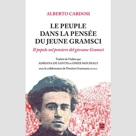 Le peuple dans la pensée du jeune gramsci (traduction de l'italien de il popolo nel pensiero del giovane gramsci)