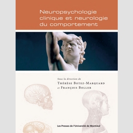 Neuropsychologie clinique et neurologie du comportement