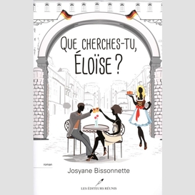 Que cherches-tu, éloïse?