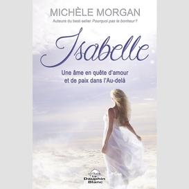Isabelle: une âme en quête d'amour et de paix dans l'au-delà