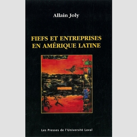 Fiefs et entreprises en amérique latine