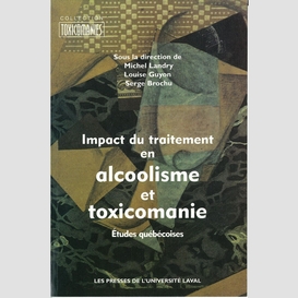 Impact du traitement en alcoolisme et toxicomanie