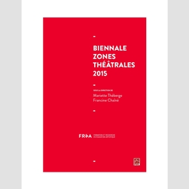 Biennale zones théâtrales 2015