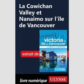 La cowichan valley et nanaimo sur l'île de vancouver