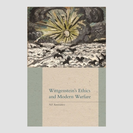 Wittgenstein's ethics and modern warfare
