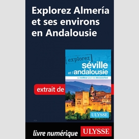 Explorez almería et ses environs en andalousie