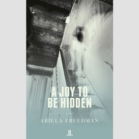 A joy to be hidden