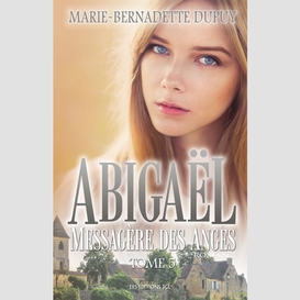 Abigaël, messagère des anges - tome 5