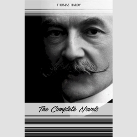 Thomas hardy: the complete novels