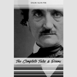 Edgar allan poe: the complete tales and poems (the classics collection)