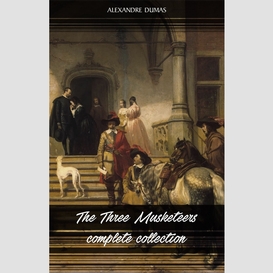 The three musketeers collection