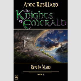 Knights of emerald 05 : reptile island