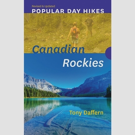 Popular day hikes: canadian rockies -- revised & updated