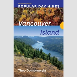Popular day hikes: vancouver island -- revised & updated
