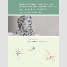 Épidémiologie psychiatrique et services de santé mentale en médecine générale.