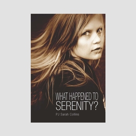 What happened to serenity?