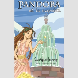 Pandora et la cupidité