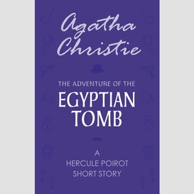 The adventure of the egyptian tomb