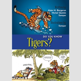 Do you know tigers?