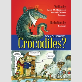 Do you know crocodiles?