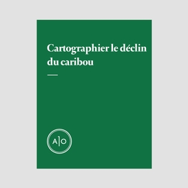 Cartographier le déclin du caribou